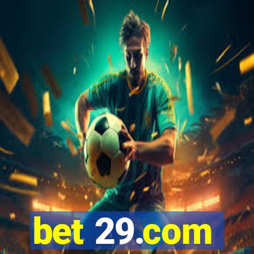 bet 29.com